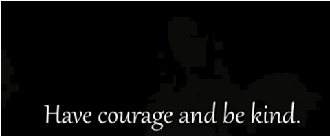 Image: GIF from Cinderella movie showing Cinderella’s mother telling her to ‘Have Courage and be kind’.